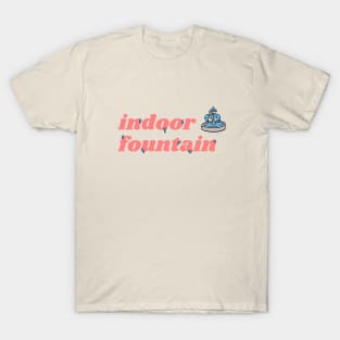 Indoor Fountain T-Shirt